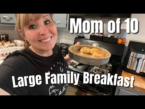 Large Family Breakfast for my Family of 10 | FEEDING MY LARGE FAMILY