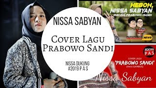 Download lagu HEBOH!!! NISSA SABYAN NYANYIKAN LAGU PRABOWO SANDI mp3