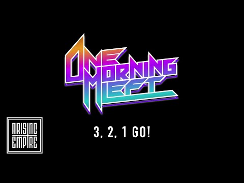 ONE MORNING LEFT - 3, 2, 1 Go! (OFFICIAL VIDEO)