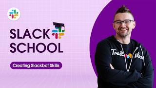 Slack School | Creating Slackbot Skills