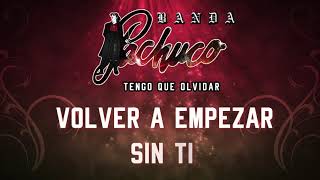 Banda Pachuco - Tengo Que Olvidar (Letra Oficial)
