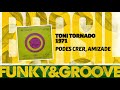 Toni Tornado - Podes crer, amizade [1971]