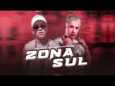 ZONA SUL   Mc HD e Mc Andrewzinho