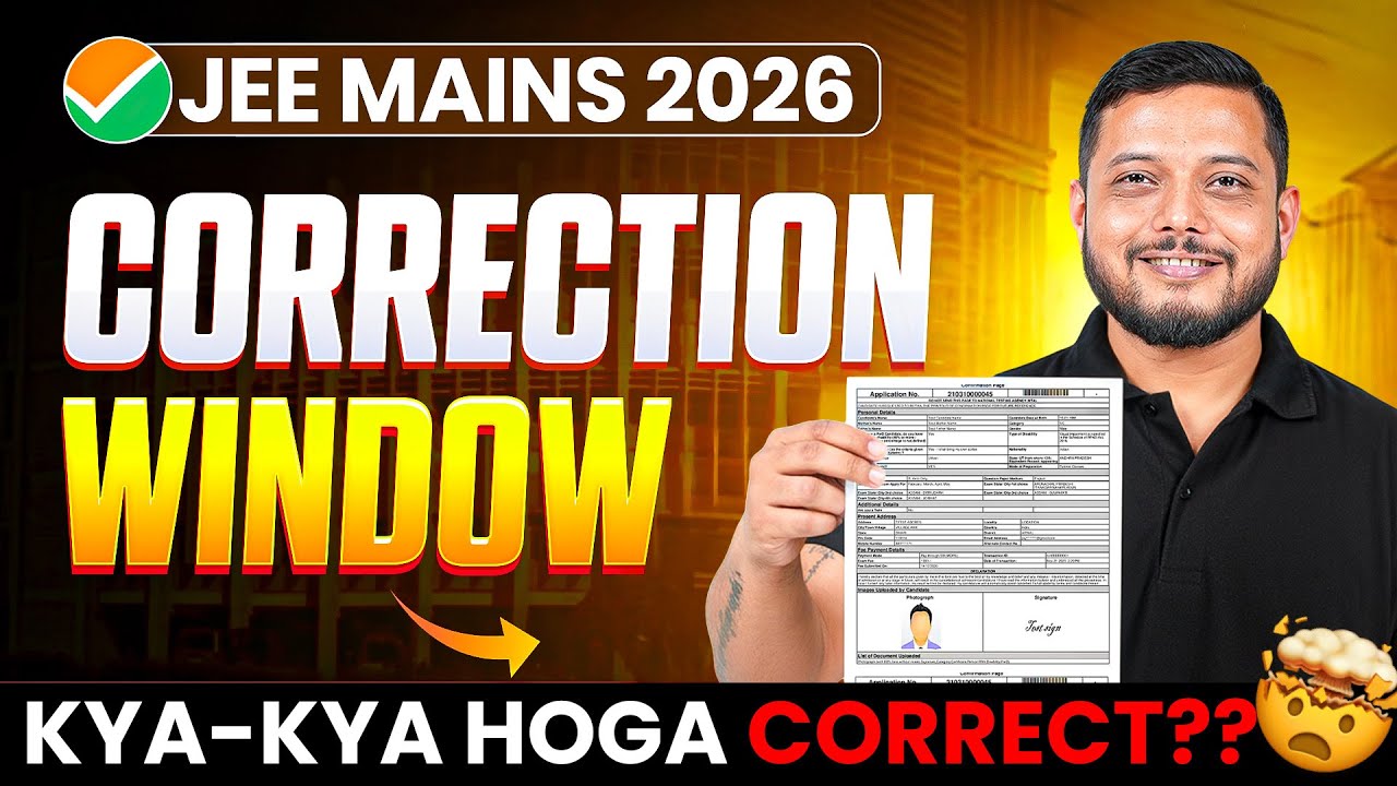JEE Main 2026: Correction Window with DETAILED Information || Physicswallah