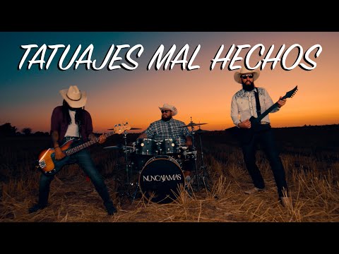 Nunca jamas - Tatuajes mal hechos (Video oficial)