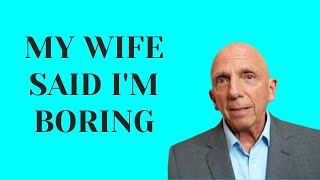 My Wife Said I’m Boring | Paul Friedman