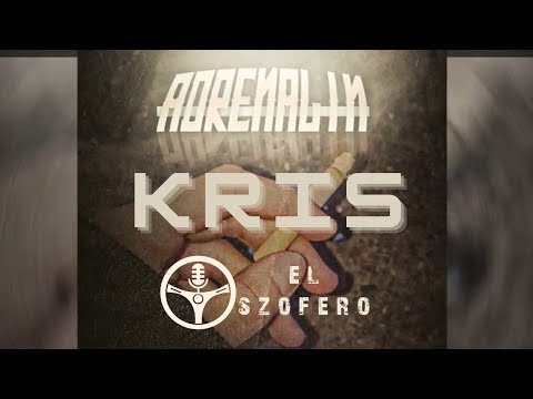 Kris (EL Szofero) - Adrenalin (prod. Hoody)