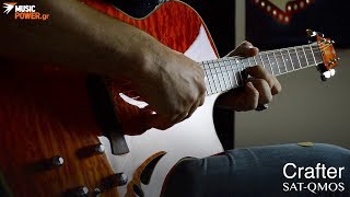 Video thumbnail for Crafter SAT-QMOS Guitar Demo by MusicPower Καραπάνος Μουσικά Όργανα - MusicStore