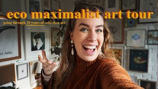 eco maximalist home tour // here is my entire art collection