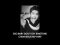 EXO Baby Don't Cry - Ringtone (Chanyeols Rap ...