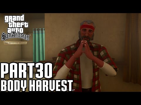 GTA San Andreas The Definitive Edition Walkthrough Part 30 Body Harvest