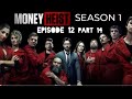 Money Heist S01 E12 Part 14 Money Heist Web Series Money Heist Season 1 Money Heist Hindi
