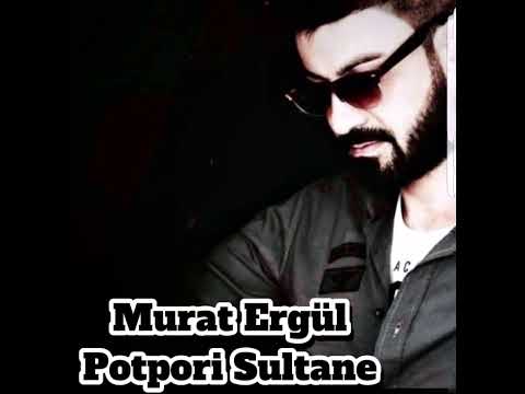 Murat Ergül Potpori Sultane 