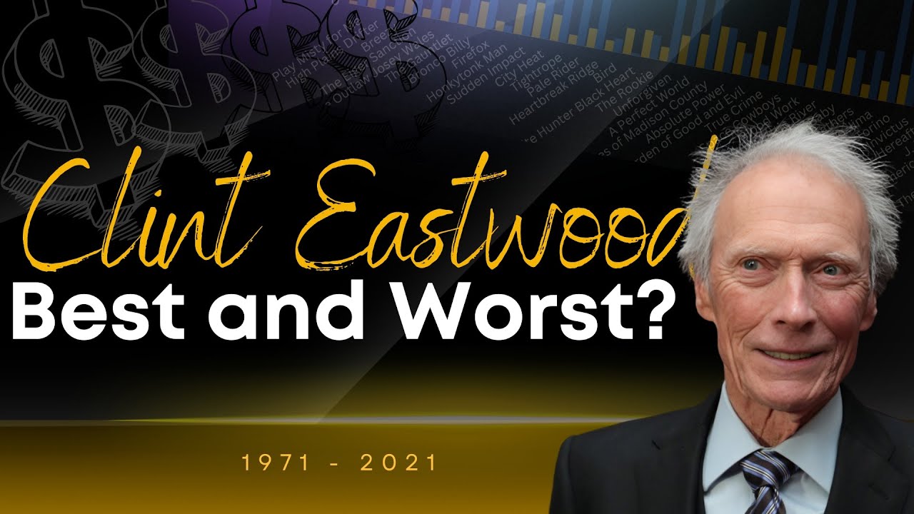 Uncovered - Clint Eastwood's best and worst films