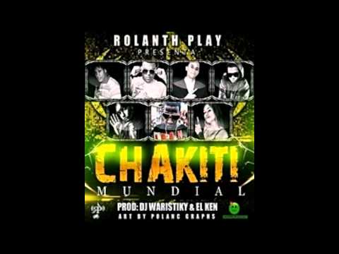 Black Point ft. Rolanth Play, El Ken, Milka La Mas Dura, Jhon Business, y mas - Chakiti Mundial