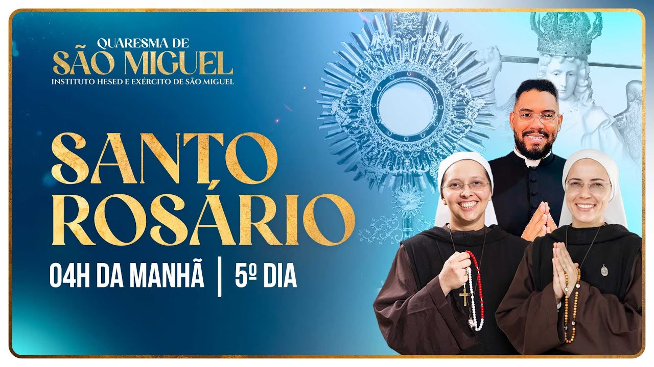 Santo Rosário 5º DIA | Quaresma de São Miguel 2024 - 4h | 20/08 | Instituto Hesed
