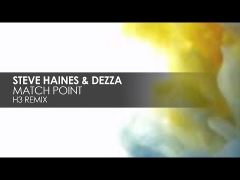 Steve Haines & Dezza - Match Point (H3 Remix)