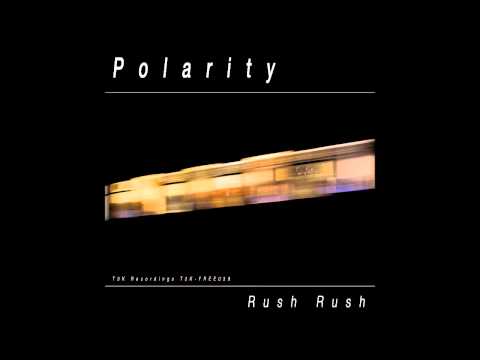 T3K-FREE038: Polarity - "Rush Rush"