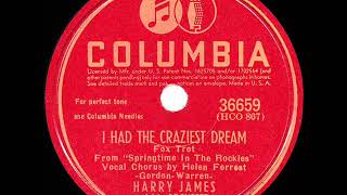 1943 HITS ARCHIVE: I Had The Craziest Dream - Harry James (Helen Forrest, vocal) (a #1 record)