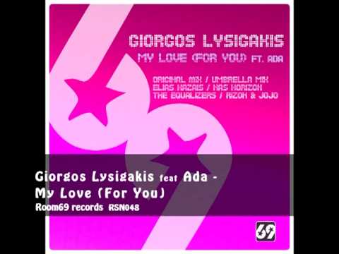 Giorgos Lysigakis Ft. Ada - My Love (For You) *Teaser / Out May 7th 2013*