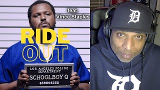 Schoolboy Q "Ride Out" feat. Vince Staples (REACTION) #RP