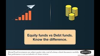 What is the difference between Equity and Debt fund?