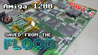 Amiga 1200 Saved from the Flood Part 2