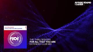 The Thrillseekers - For All That You Are video
