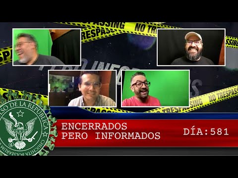 ENCERRADOS PERO INFORMADOS DÍA: 581 - EL PULSO DE LA REPÚBLICA