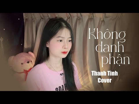 Không Danh Phận - Thanh Tình (cover) || Thiên Chí - không danh không phận lận đận em ơi…
