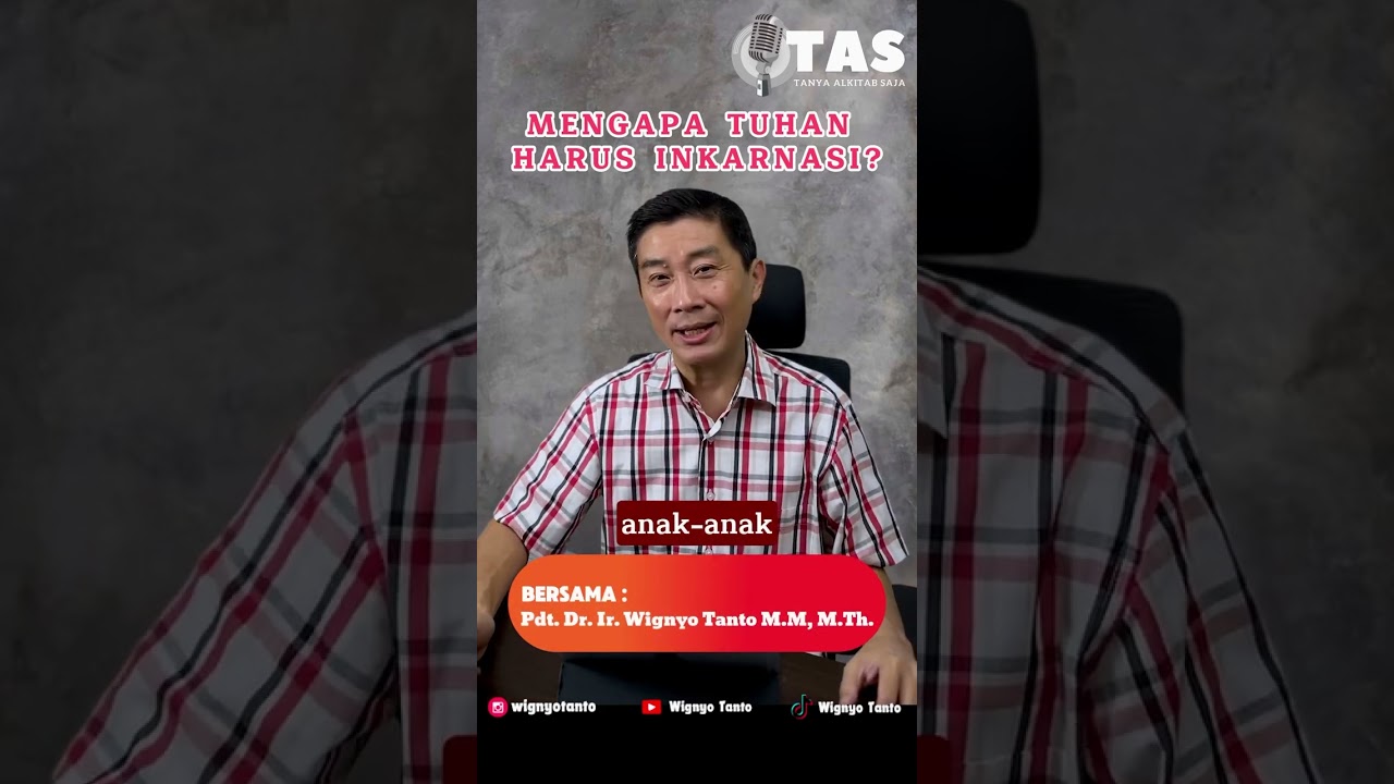 TAS#050 Mengapa Tuhan harus inkarnasi?