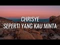 Chrisye Seperti Yang Kau Minta Lyrics