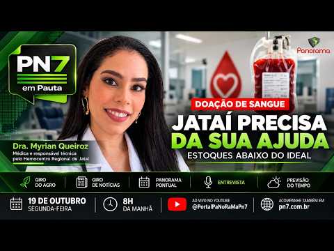 AO VIVO | Estoque baixo de sangue acende alerta em Jataí; Outubro Rosa e notícias | PN7 em Pauta