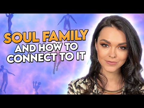 What is a Soul Family and How to Connect to Your Soul Family