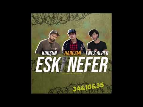 Enes Alper- Eski Nefer (ft. Kurşun,,Harezmi)