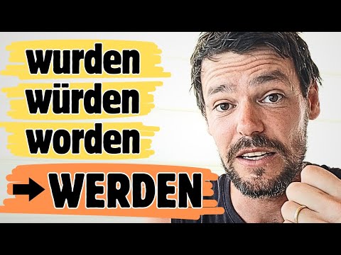 Das wichtigste Verb! | WERDEN, wurden, würden, worden, geworden | Deutsch lernen