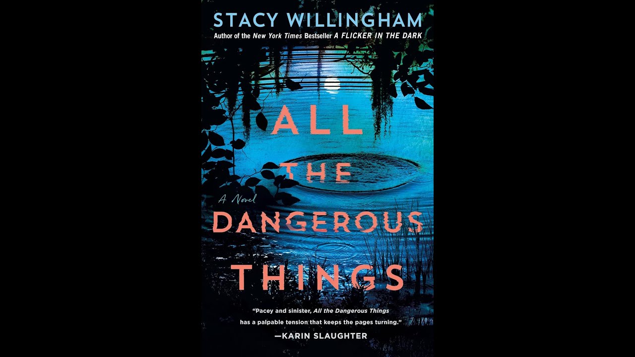 All the Dangerous Things - Stacy Willingham | Summary and Analysis