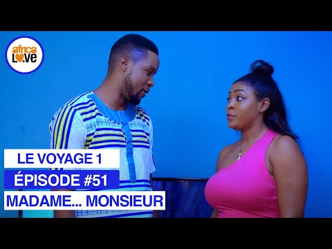 MADAME... MONSIEUR - Ã©pisode #51 - Le voyage 1 (sÃ©rie africaine, #Cameroun)