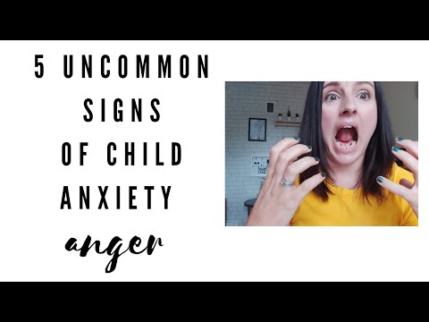 5 Uncommon signs of child anxiety ANGER