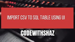 Import Unformatted Csv to Sql Table