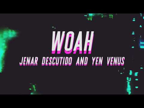 Jenar Descutido and Yen Venus - Woah