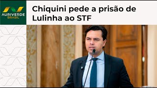 Chiquini pede a prisão preventiva de Lulinha ao Supremo Tribunal Federal