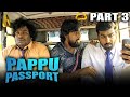 Pappu Passport (Aandavan Kattalai) Hindi Dubbed Movie In Parts | PARTS 3 OF 13 | Vijay Sethupathi