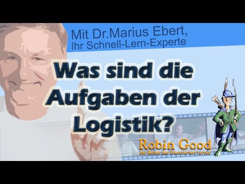 Was sind die Aufgaben der Logistik?