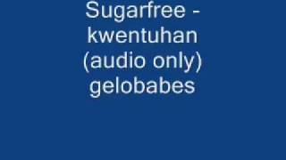 kwentuhan - sugarfree
