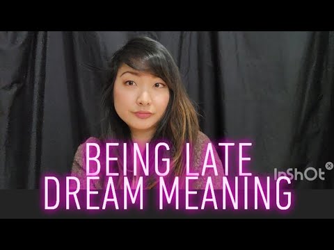 Being Late-Dream Meaning Interpretation