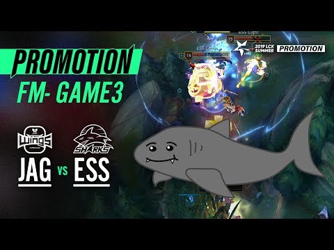 JAG vs ESS SUMMER PROMOTION Game3 Highlight | 2019 LCK Summer