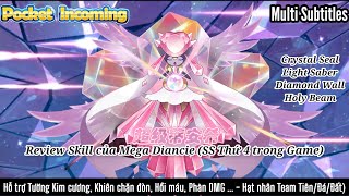 Pocket Incoming (Thần Thú Đại Chiến) Review Skill của Mega Diancie (SS thứ 4) | Meta Team Tiên + Đá