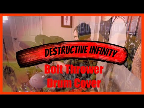 Destructive Infinity - Drum Cover - Bolt Thrower