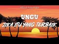 UNGU Jika Itu Yang Terbaik Lyric Video